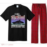 Boating I Cruise Ship I Like Big Boats And I Cannot Lie Gift Pajama Set thumb 0