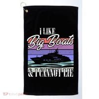 Boating I Cruise Ship I Like Big Boats And I Cannot Lie Gift Golf Towel thumb 0