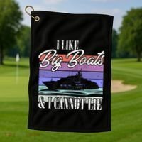 Boating I Cruise Ship I Like Big Boats And I Cannot Lie Gift Golf Towel thumb 1