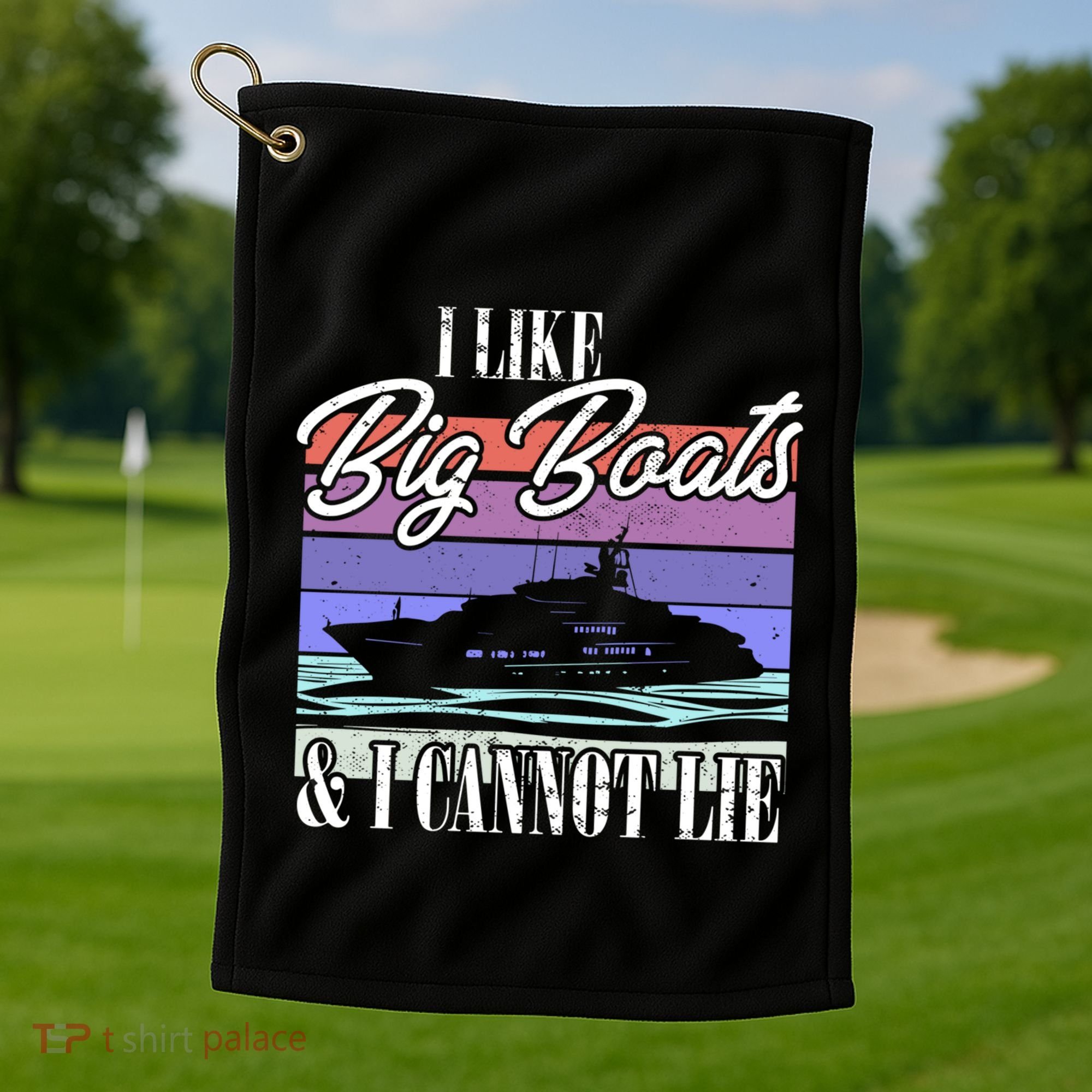 Boating I Cruise Ship I Like Big Boats And I Cannot Lie Gift Golf Towel