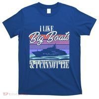 Boating I Cruise Ship I Like Big Boats And I Cannot Lie Gift T-Shirt thumb 0
