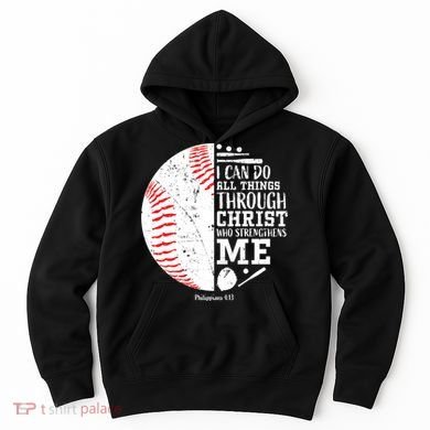 Baseball I Can Do All Thing Through Christ Who Strengthens Me Hoodie