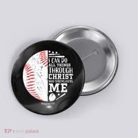 Baseball I Can Do All Thing Through Christ Who Strengthens Me Button thumb 0