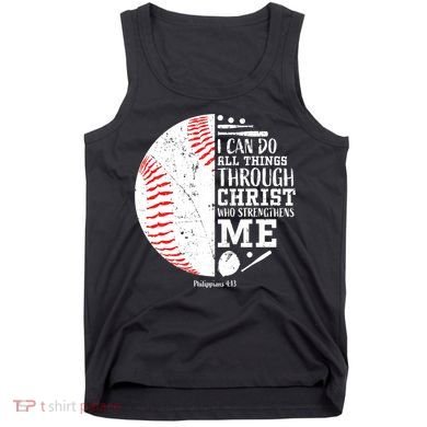 Baseball I Can Do All Thing Through Christ Who Strengthens Me Tank Top
