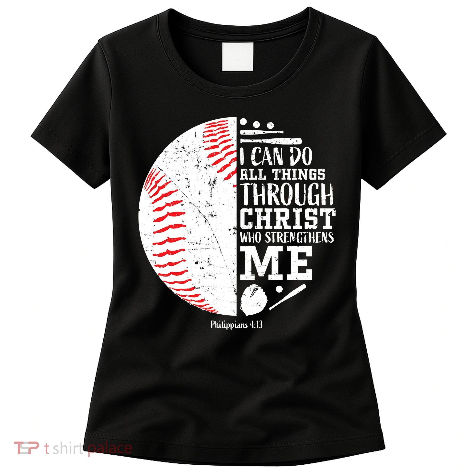 Baseball I Can Do All Thing Through Christ Who Strengthens Me Women's T-Shirt