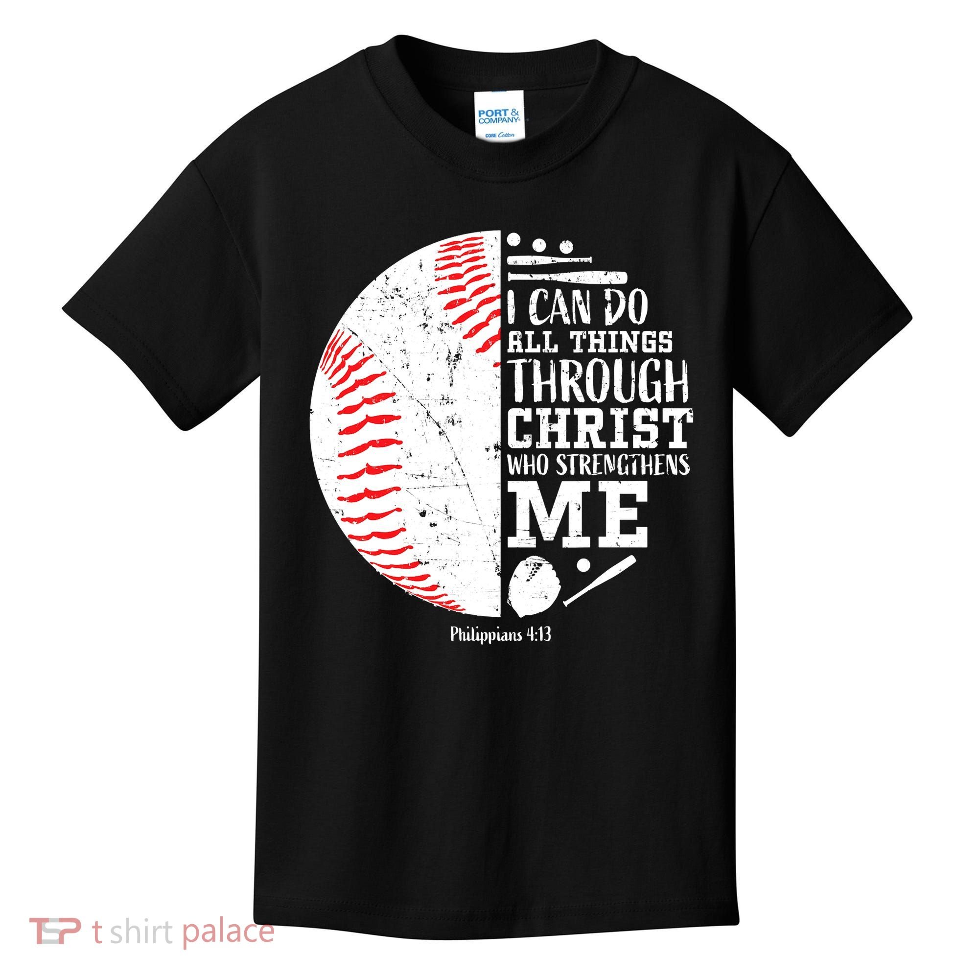 Baseball I Can Do All Thing Through Christ Who Strengthens Me Kids T-Shirt