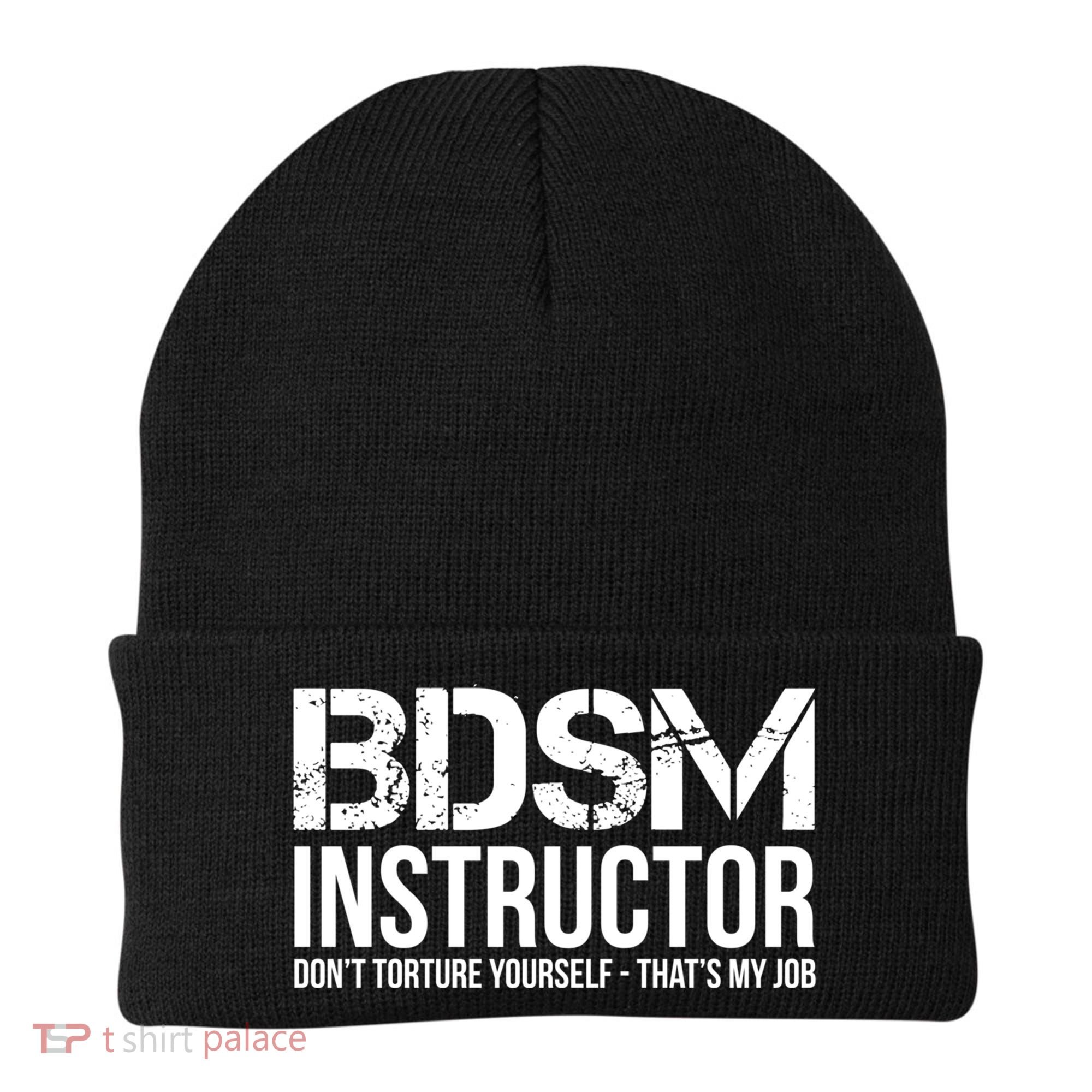 Bdsm Instructor Dont Torture Yours Cute Gift Beanie