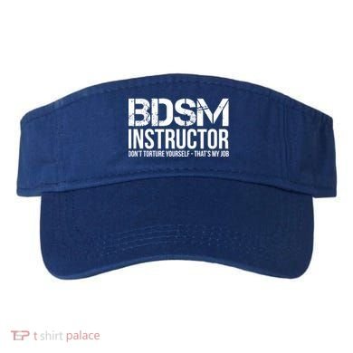 Bdsm Instructor Dont Torture Yours Cute Gift Visor