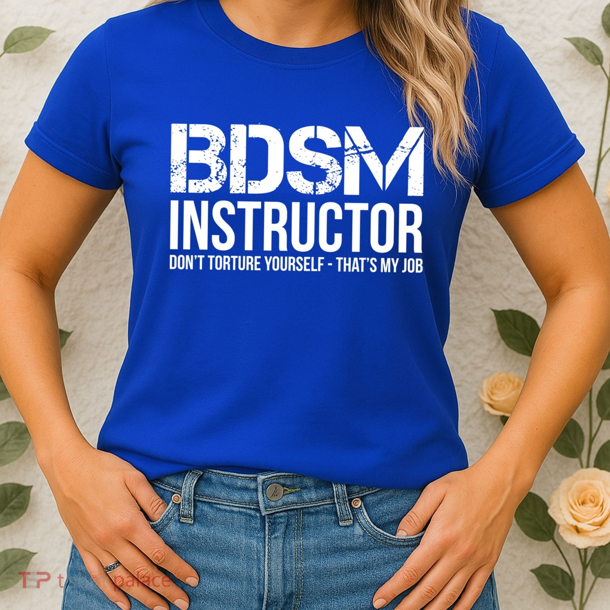 Bdsm Instructor Dont Torture Yours Cute Gift Women's T-Shirt