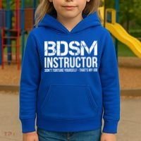 Bdsm Instructor Dont Torture Yours Cute Gift Kids Hoodie thumb 3