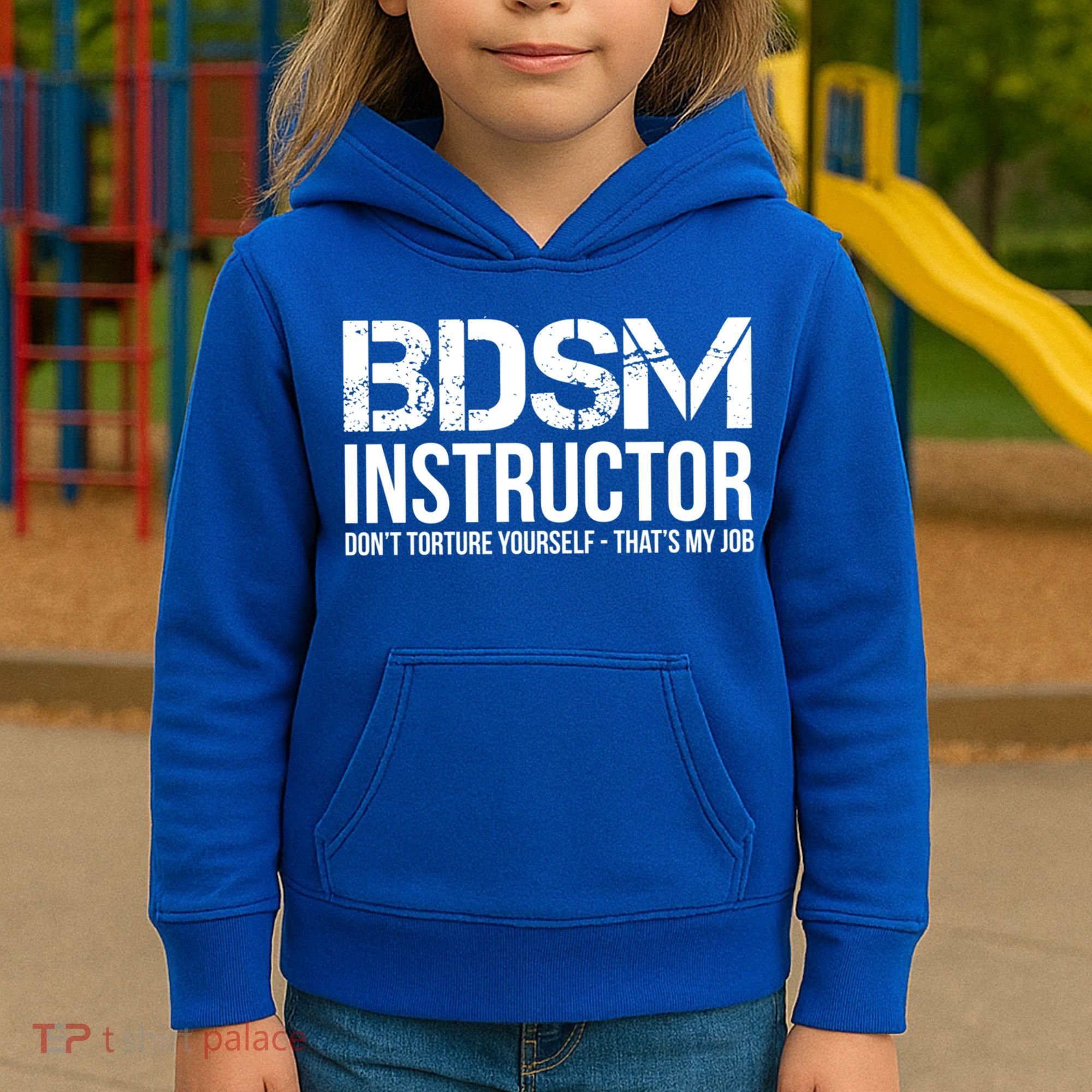 Bdsm Instructor Dont Torture Yours Cute Gift Kids Hoodie