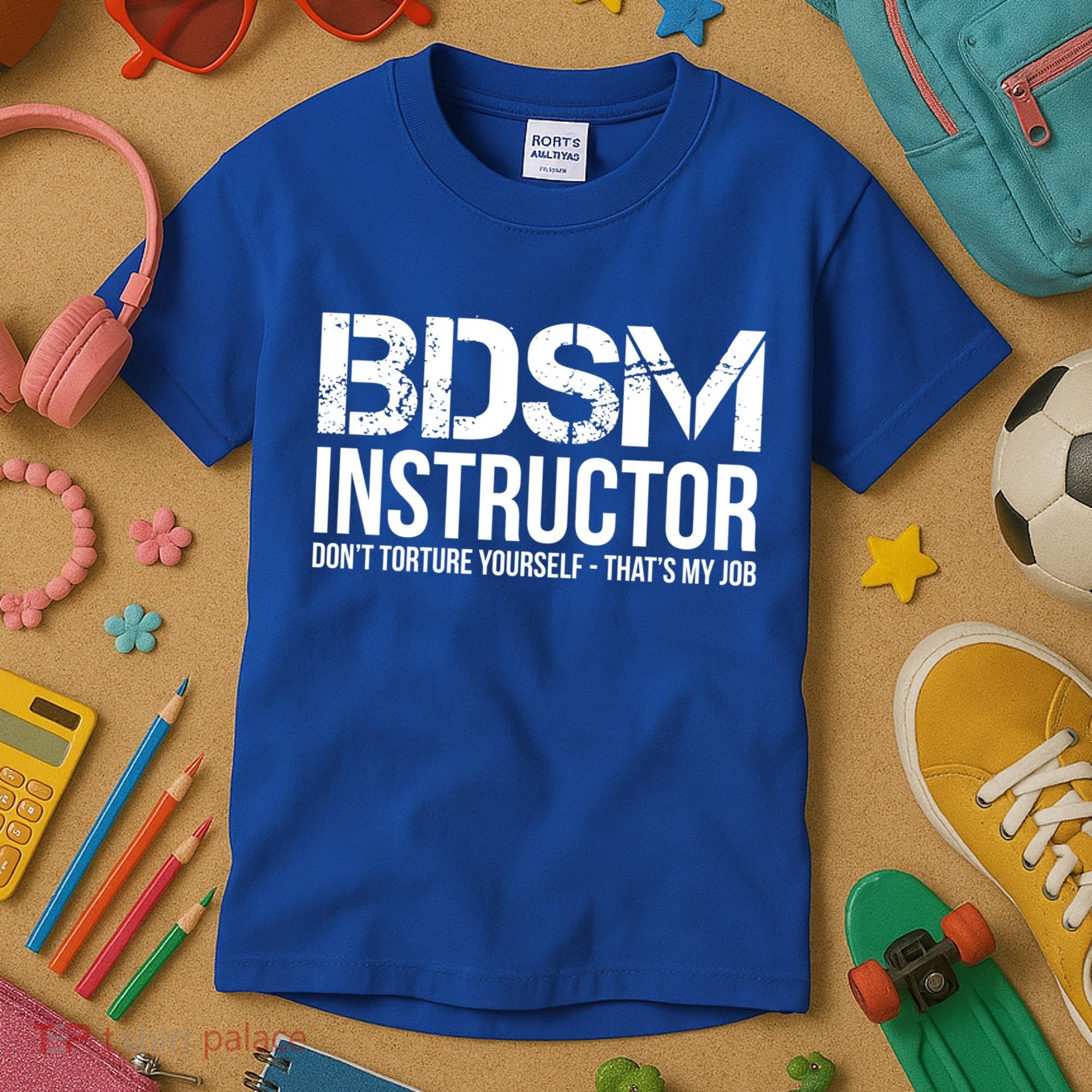 Bdsm Instructor Dont Torture Yours Cute Gift Kids T-Shirt