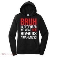 Bruh In December We Wear Red Ribbon HIV AIDS Awareness Women's Hoodie thumb 0