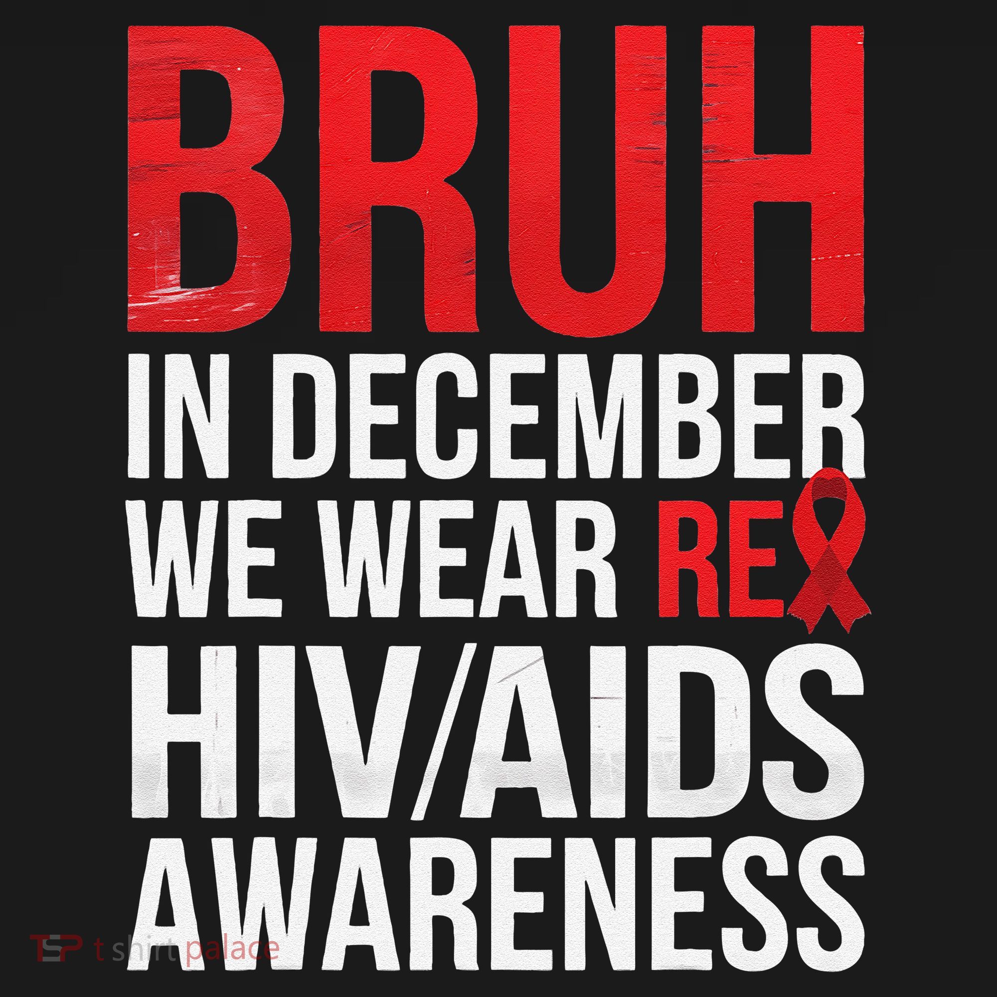 Bruh In December We Wear Red Ribbon HIV AIDS Awareness Women's Tank Top