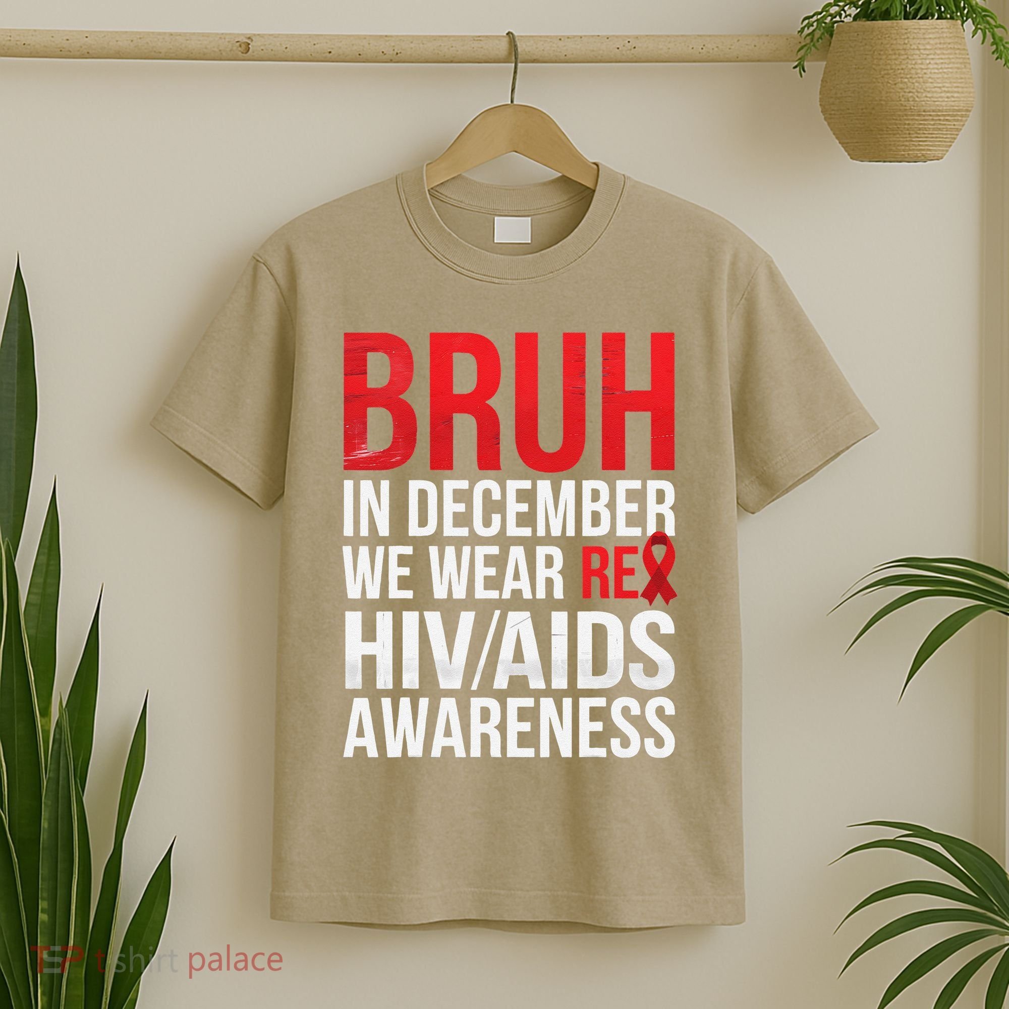 Bruh In December We Wear Red Ribbon HIV AIDS Awareness T-Shirt