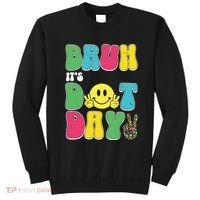 Bruh ItS Dot Daybruh Happy Dot Day Funny Teachers Sweatshirt thumb 0