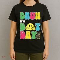 Bruh ItS Dot Daybruh Happy Dot Day Funny Teachers T-Shirt thumb 4