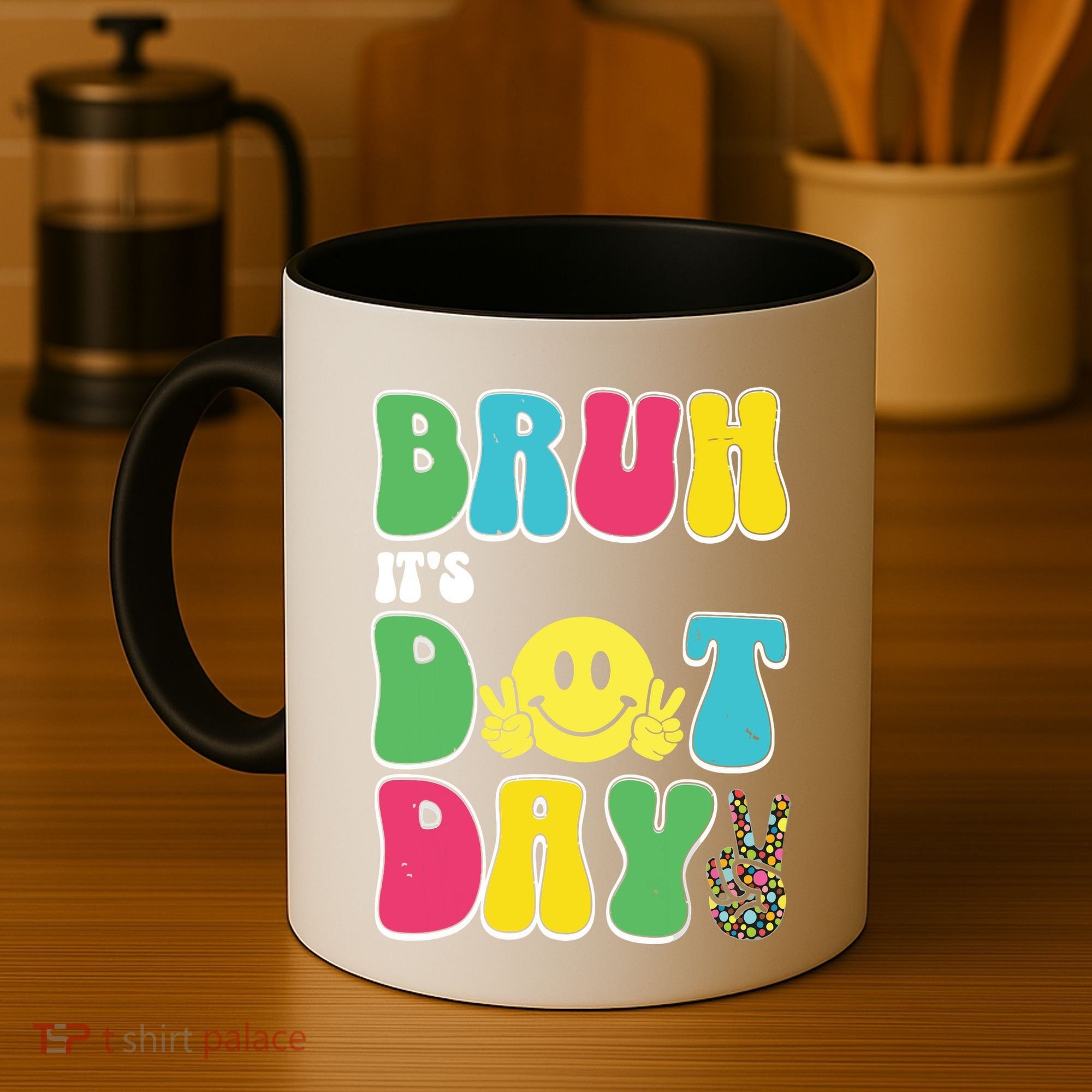 Bruh ItS Dot Daybruh Happy Dot Day Funny Teachers Coffee Mug
