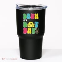Bruh ItS Dot Daybruh Happy Dot Day Funny Teachers Tumbler thumb 0