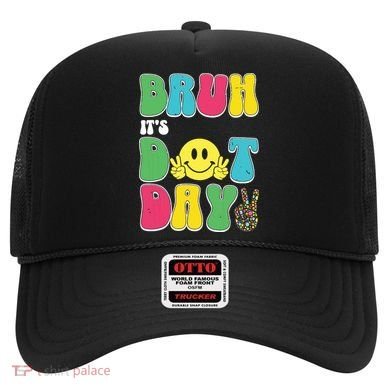 Bruh ItS Dot Daybruh Happy Dot Day Funny Teachers Hat
