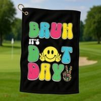Bruh ItS Dot Daybruh Happy Dot Day Funny Teachers Golf Towel thumb 1