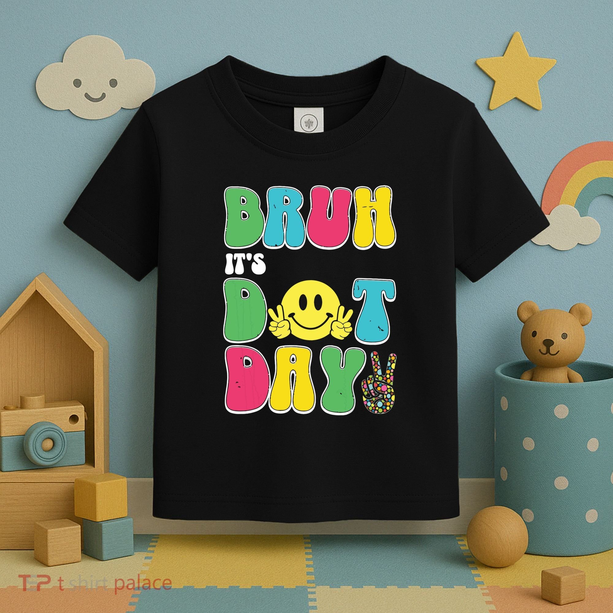 Bruh ItS Dot Daybruh Happy Dot Day Funny Teachers Toddler T-Shirt