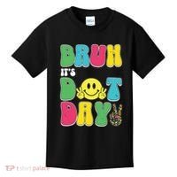 Bruh ItS Dot Daybruh Happy Dot Day Funny Teachers Kids T-Shirt thumb 0