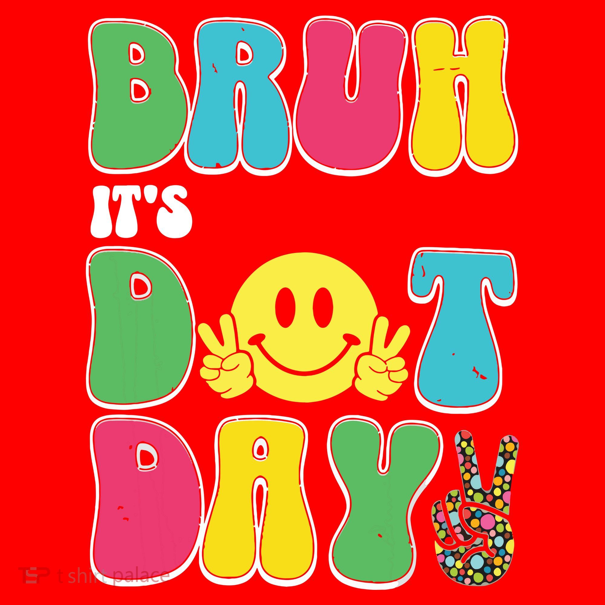 Bruh ItS Dot Daybruh Happy Dot Day Funny Teachers Santa Hat