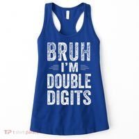 Bruh IM Double Digits 10th Birthday Gifts 10 Year Old Women's Tank Top thumb 0