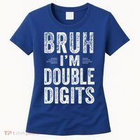Bruh IM Double Digits 10th Birthday Gifts 10 Year Old Women's T-Shirt thumb 0