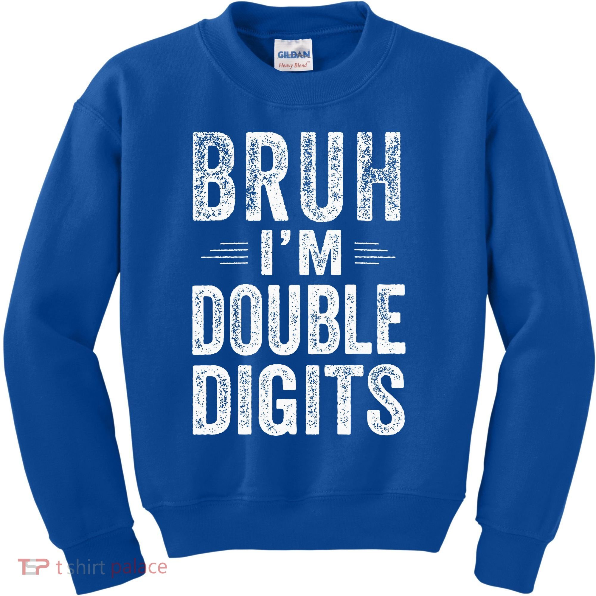 Bruh IM Double Digits 10th Birthday Gifts 10 Year Old Kids Sweatshirt