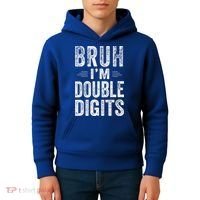 Bruh IM Double Digits 10th Birthday Gifts 10 Year Old Kids Hoodie thumb 4