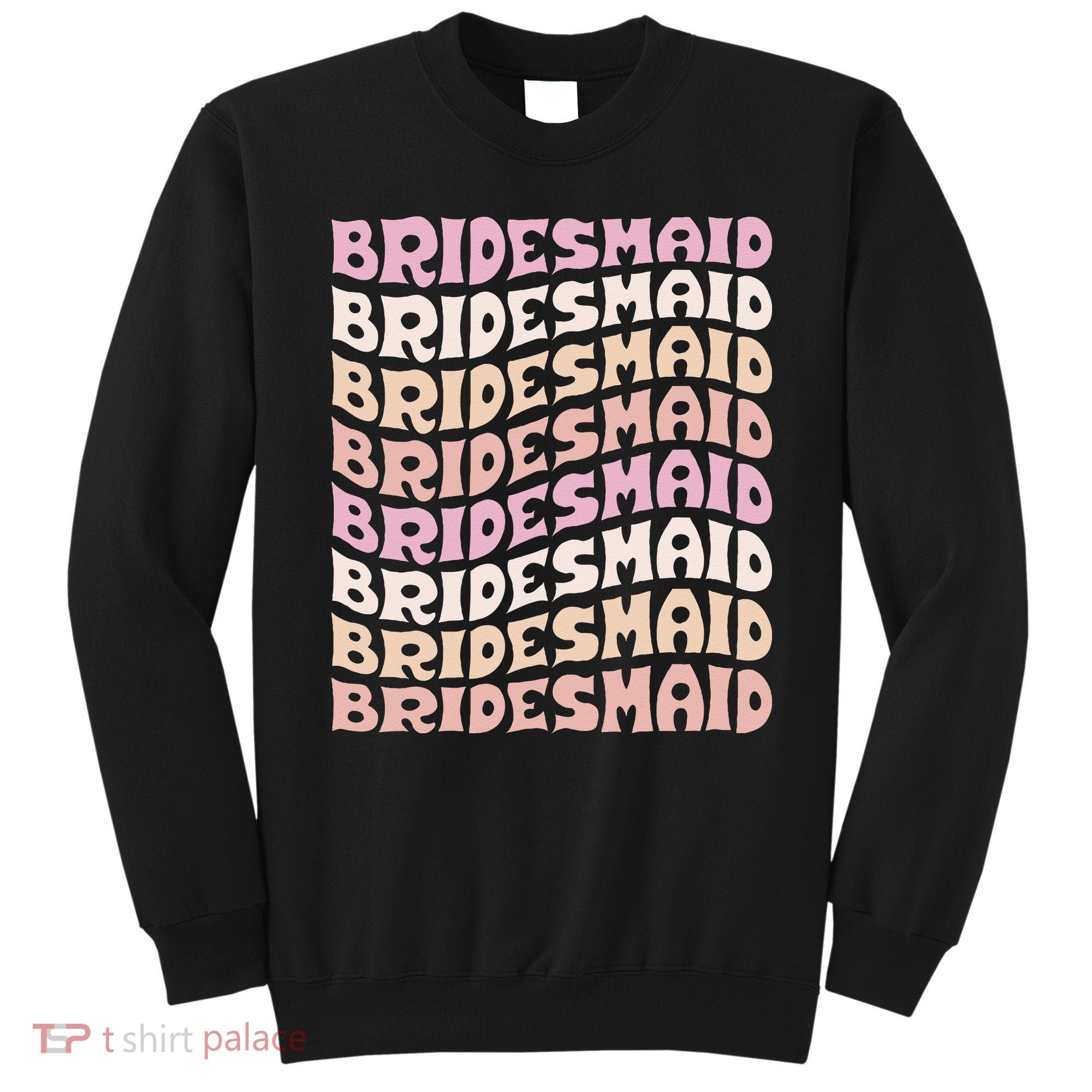 Bridesmaid I Do Crew Retro Bachelorette Party Bridesmaids Sweatshirt