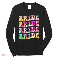 Bride I Do Crew Tie Dye Bachelorette Party Bride Bridesmaids Long Sleeve Shirt thumb 0