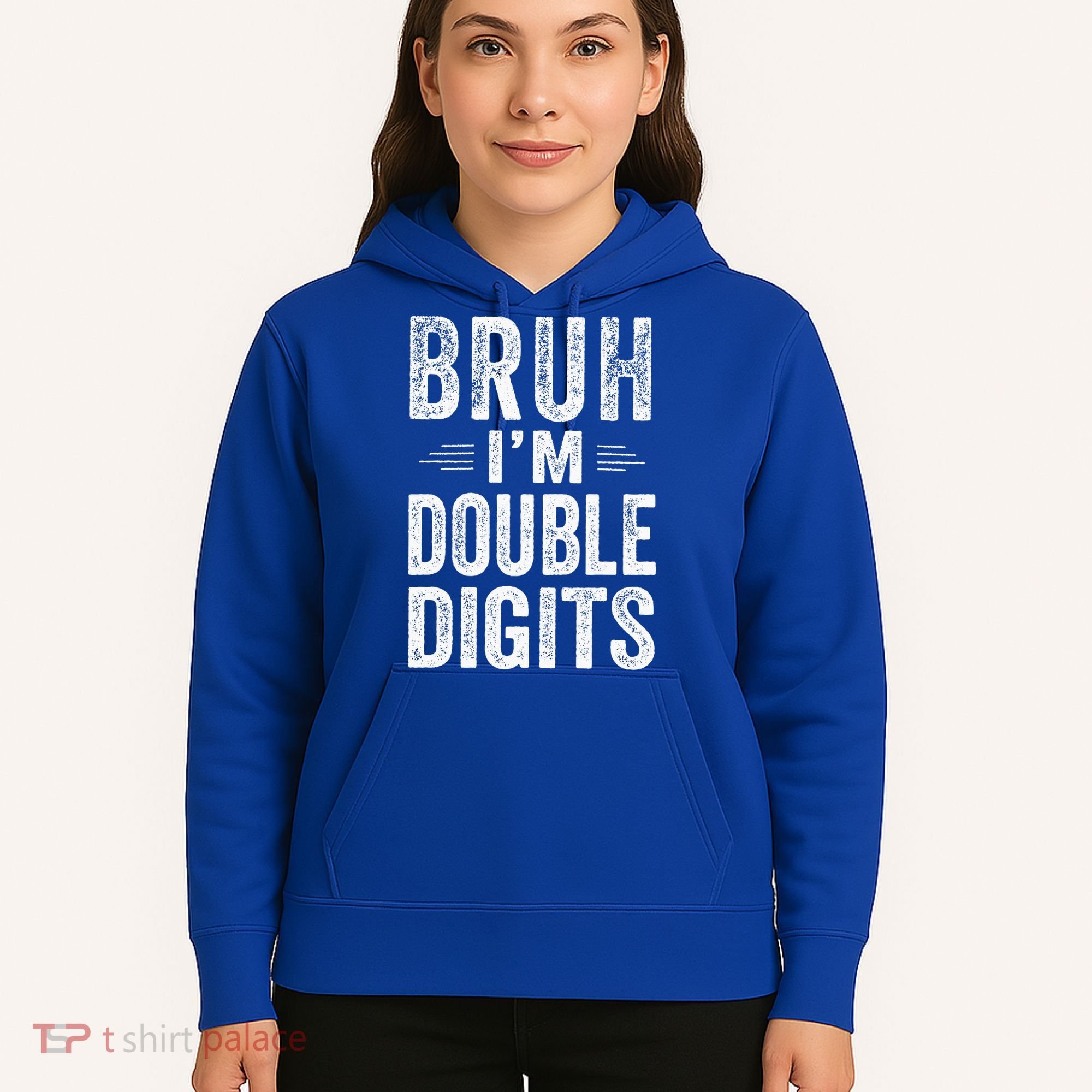 Bruh I'm Double Digits 10th Birthday Gifts 10 Year Old Hoodie