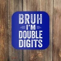 Bruh I'm Double Digits 10th Birthday Gifts 10 Year Old Coaster thumb 0