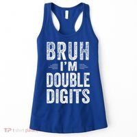 Bruh I'm Double Digits 10th Birthday Gifts 10 Year Old Women's Tank Top thumb 0