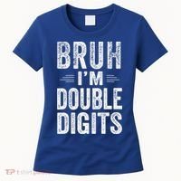 Bruh I'm Double Digits 10th Birthday Gifts 10 Year Old Women's T-Shirt thumb 0