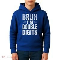 Bruh I'm Double Digits 10th Birthday Gifts 10 Year Old Kids Hoodie thumb 4
