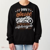 Biker I DonT Snore I Dream IM A Motorcycle Women's Sweatshirt thumb 0