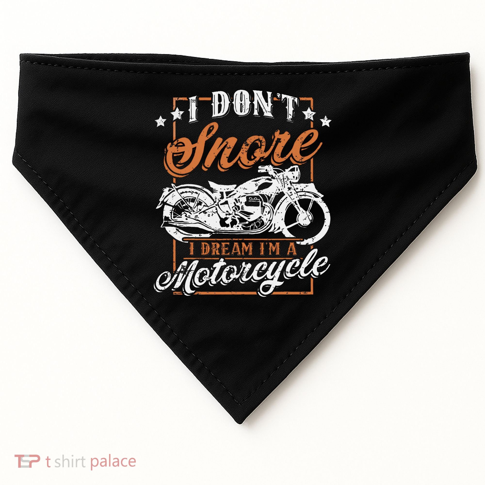 Biker I DonT Snore I Dream IM A Motorcycle USA-Made Doggie Bandana