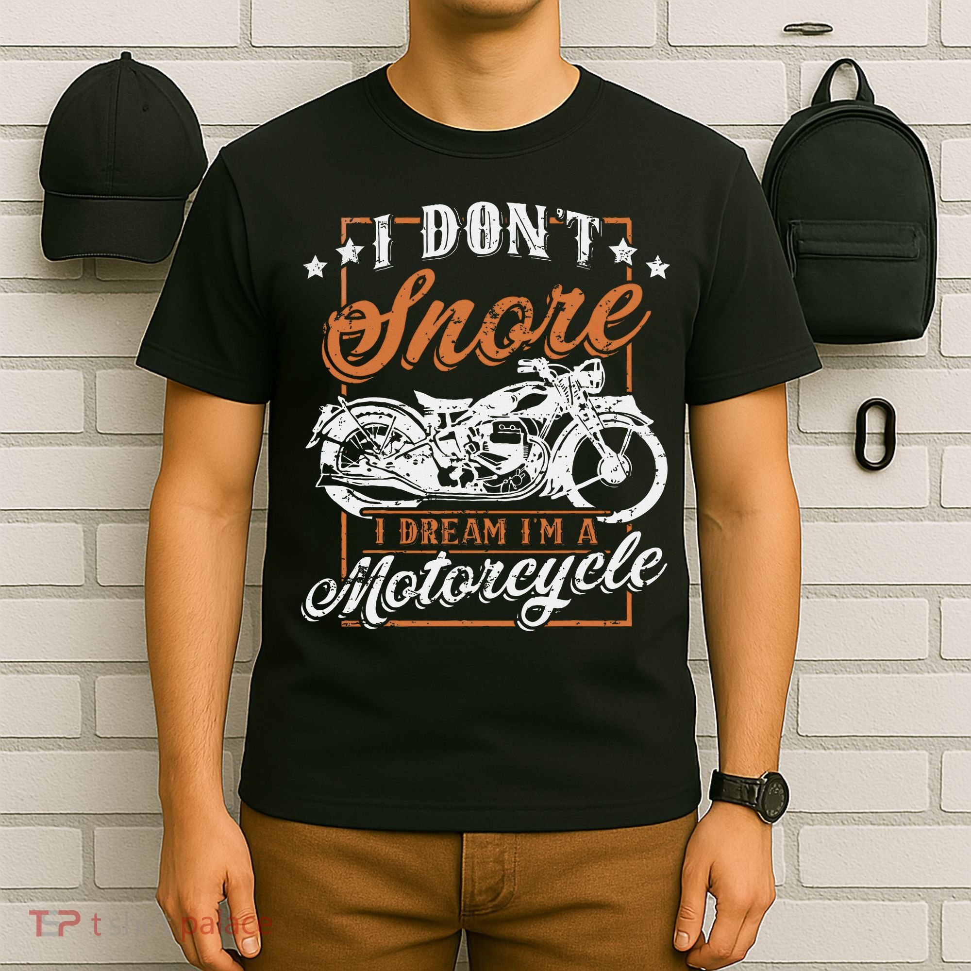 Biker I DonT Snore I Dream IM A Motorcycle T-Shirt