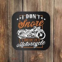 Biker I DonT Snore I Dream IM A Motorcycle Coaster thumb 0