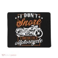 Biker I DonT Snore I Dream IM A Motorcycle Mousepad thumb 0