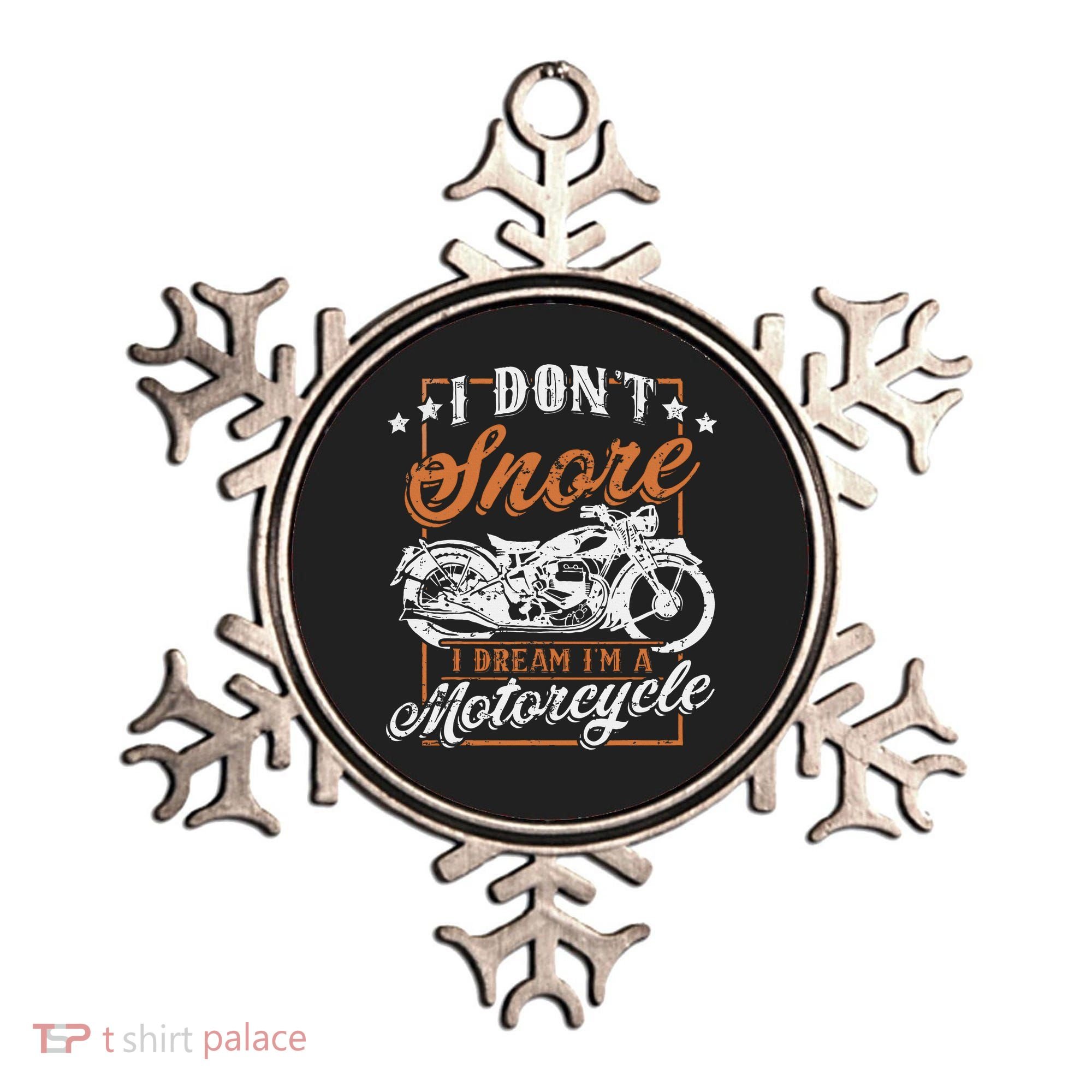 Biker I DonT Snore I Dream IM A Motorcycle Ornament