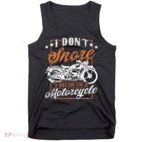Biker I DonT Snore I Dream IM A Motorcycle Tank Top thumb 0