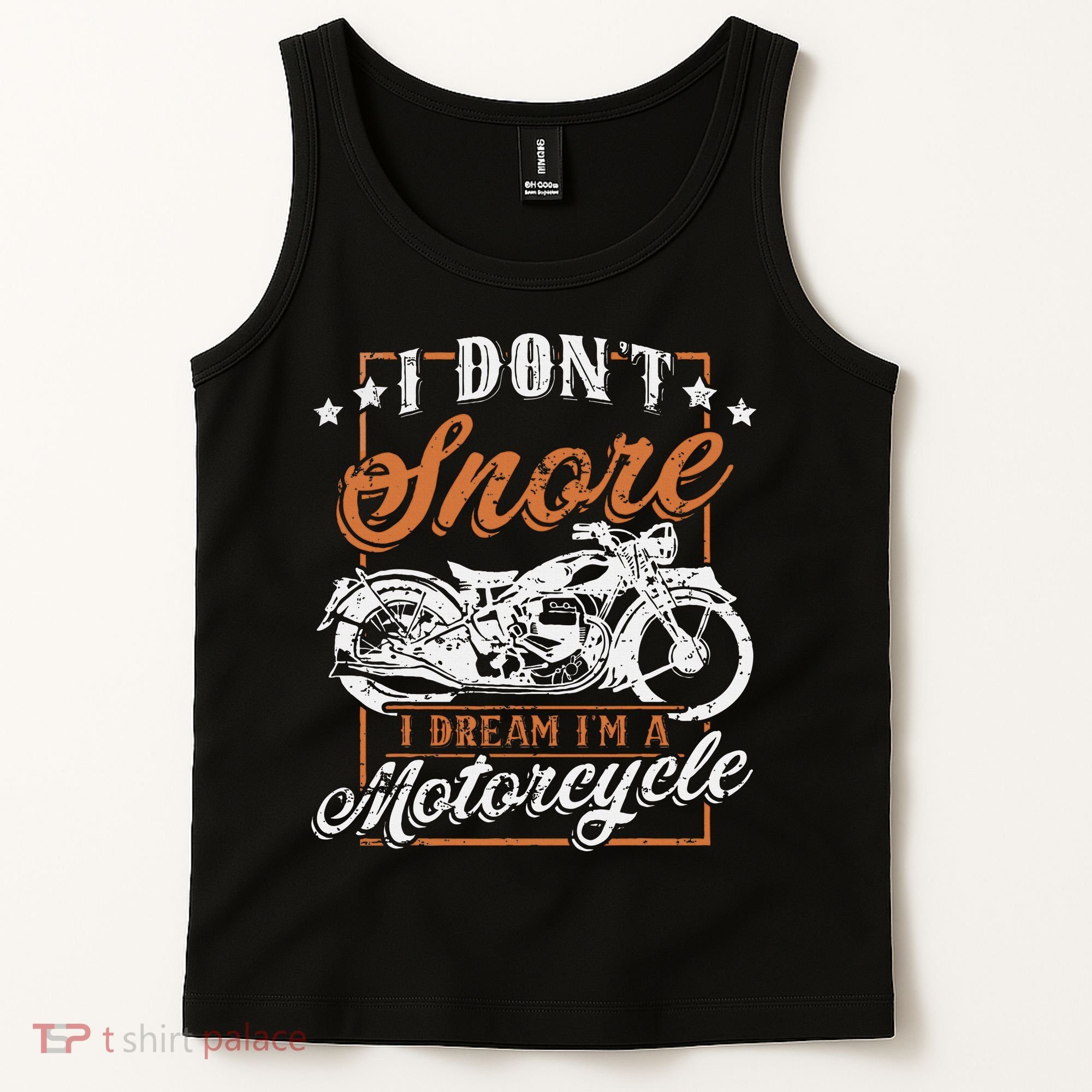 Biker I DonT Snore I Dream IM A Motorcycle Tank Top