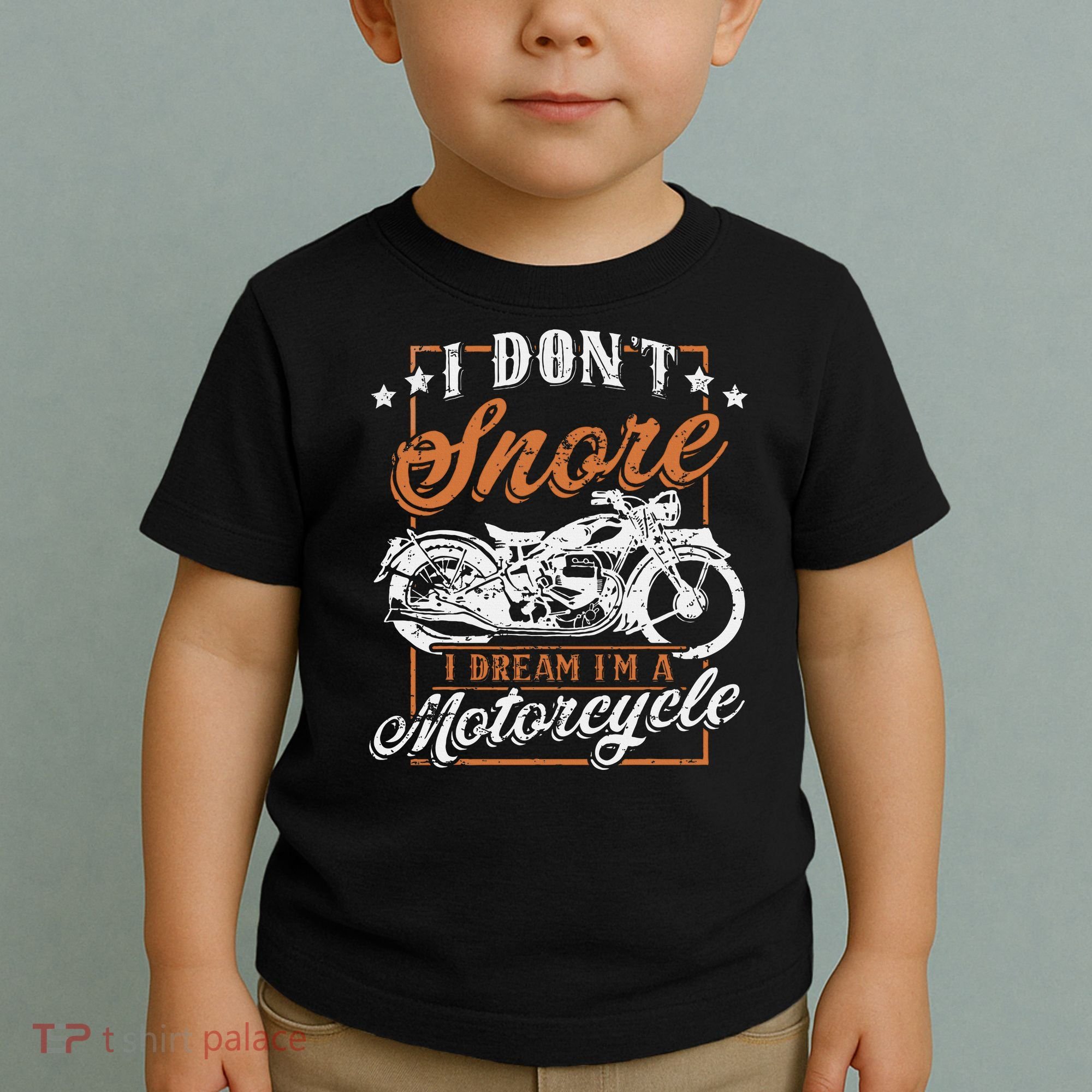 Biker I DonT Snore I Dream IM A Motorcycle Toddler T-Shirt