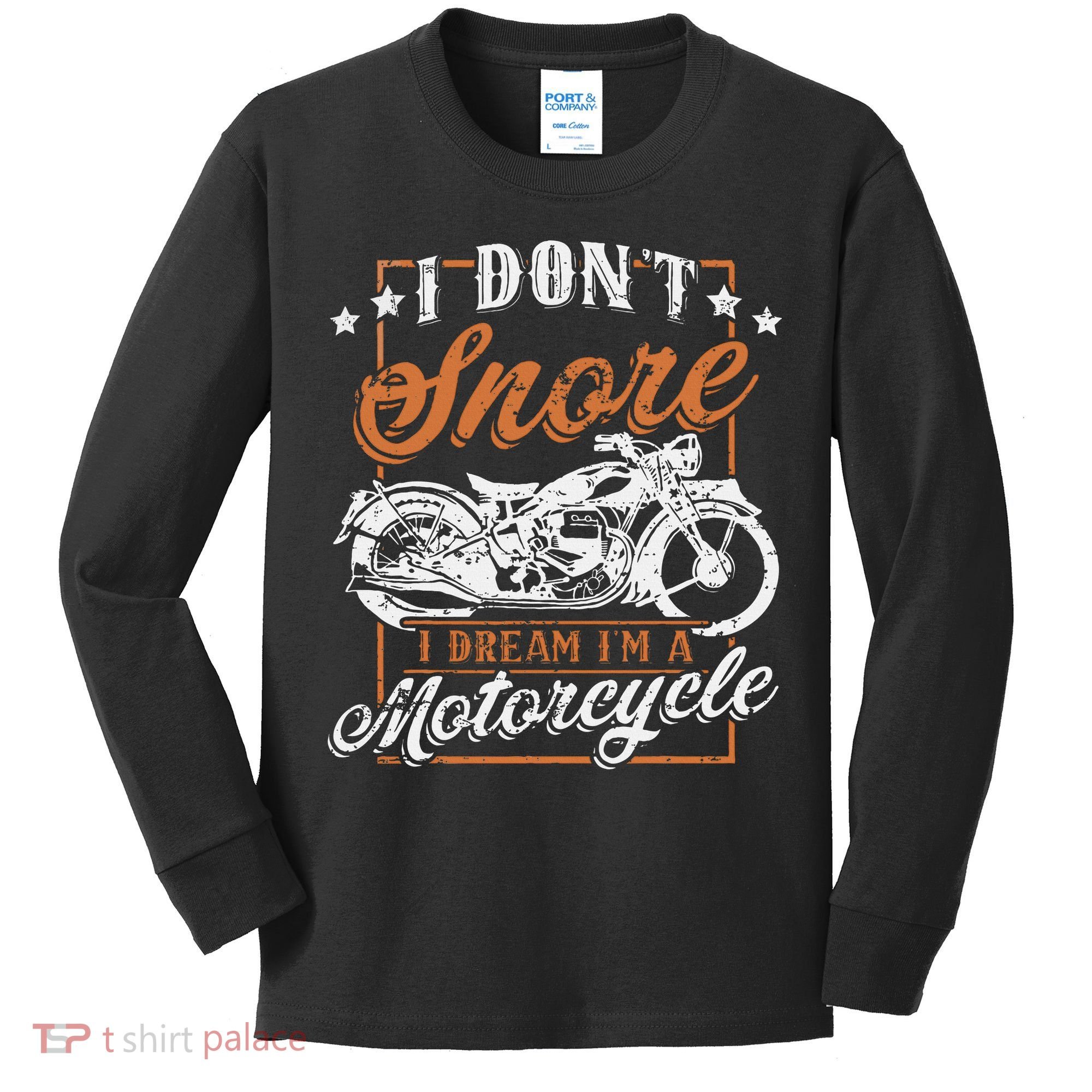 Biker I DonT Snore I Dream IM A Motorcycle Kids Long Sleeve Shirt