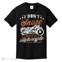 Biker I DonT Snore I Dream IM A Motorcycle Kids T-Shirt thumb 0